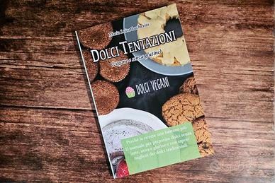 Dolci Tentazioni Vegane e Senza Glutine