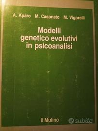 modelli genetico evolutivi in psicoanalisi. Aparo.