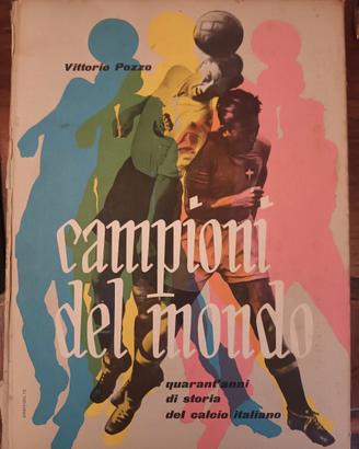 CAMPIONI DEL MONDO   (VITTORIO POZZO)