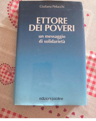 Ettore dei poveri.un messaggio di solidarietà 