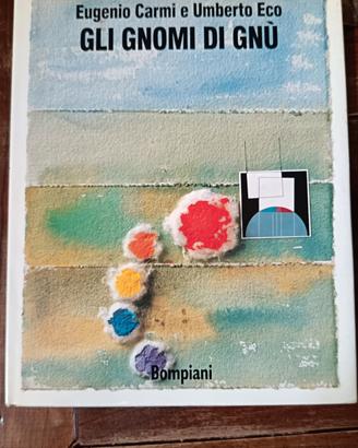 Gli gnomi di Gnú- U.Eco-E.Carmi