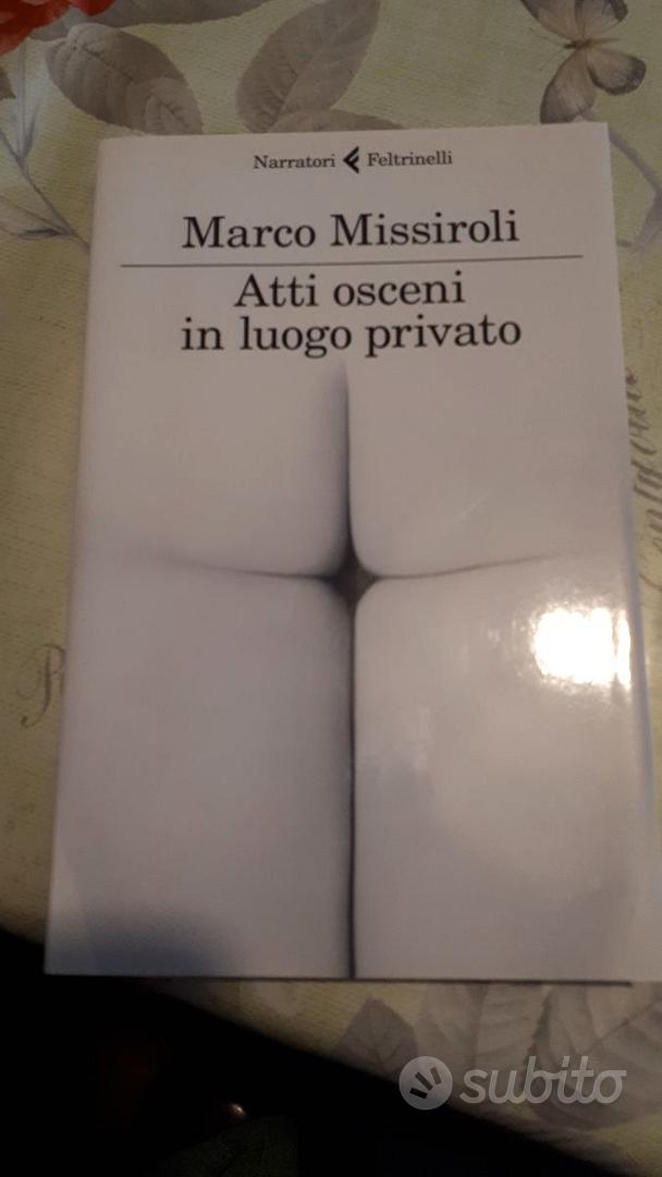 Marco Massironi - Atti osceni in luogo privato - Libri e Riviste In vendita  a Bergamo
