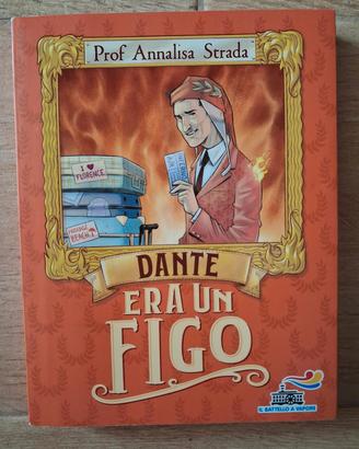 Dante era un fighi - Prof. Annalisa Strada