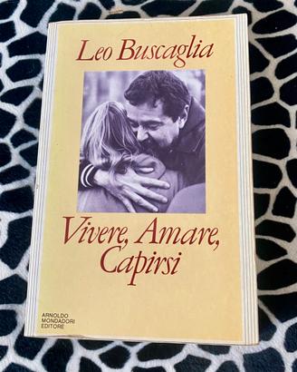 Libro Vivere Amare Capirsi Leo Buscaglia 1988