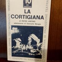LA CORTIGIANA di Pietro Aretino Ed. Gli Associati