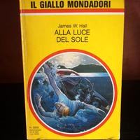 Alla Luce del Sole - James W.Hall #libri