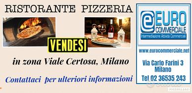 150/23 RISTORANTE PIZZERIA in zona viale Certosa