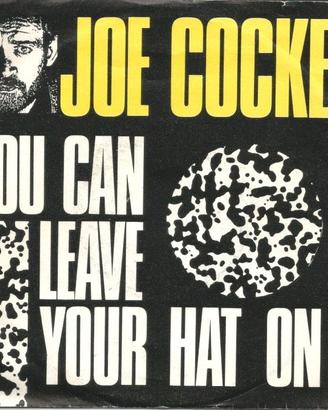 45 giri JOE COCKER - You can leave your hat on