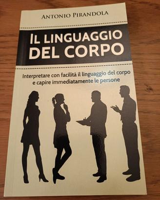Il linguaggio del corpo ANTONIO PIRANDOLA