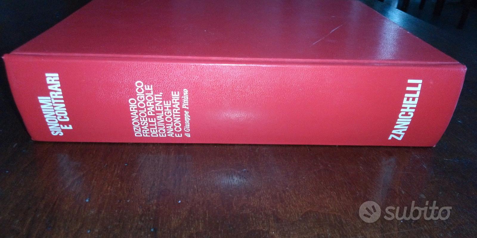  Sinonimi e contrari. Dizionario fraseologico delle parole  equivalenti, analoghe e contrarie - Pittàno, Giuseppe - Libri