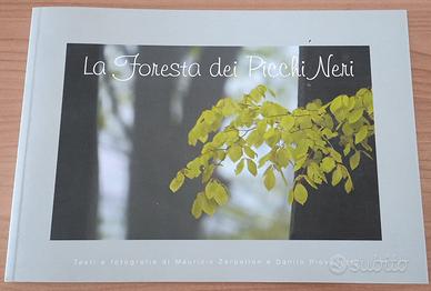 Libro Fotografia "La foresta dei Picchi Neri"