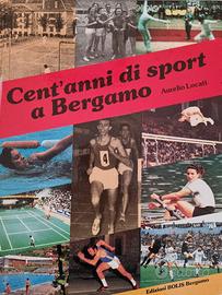 cent'anni di sport a Bergamo 