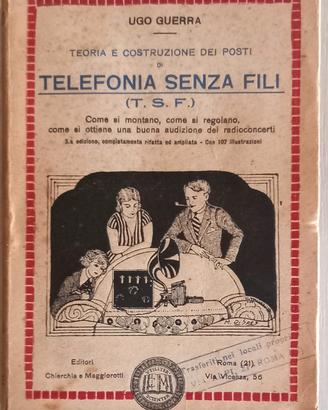Libro Antico 1925 Ugo Guerra "Telefonia Senza Fili