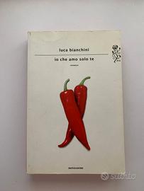 Io che amo solo te - Luca Bianchini