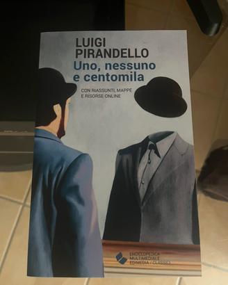 LUIGI PIRANDELLO Uno, nessuno e centomila