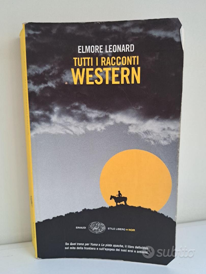 Elmore Leonard: Tutti i racconti western - Einaudi - Libri e Riviste In  vendita a Monza e della Brianza