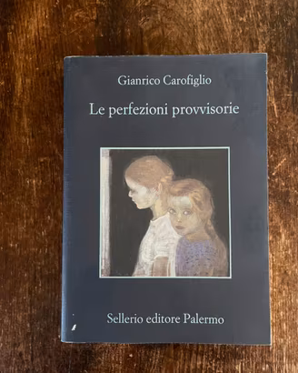Le perfezioni provvisorie - Gianrico Carofiglio