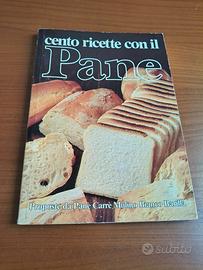 cento ricette con il pane (mulino bianco)