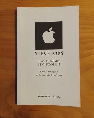 Steve Jobs, Stay Hungry Stay Foolish
