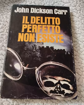Il delitto perfetto non esiste - J. Dickson Carr