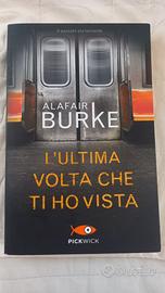L'ultima volta che ti ho vista - Alafair Burke