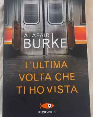 L'ultima volta che ti ho vista - Alafair Burke