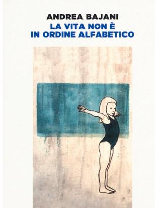 La vita non è in ordine alfabetico