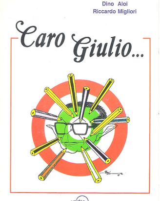 Caro Giulio / Cento di Questi Chiappori (satira)