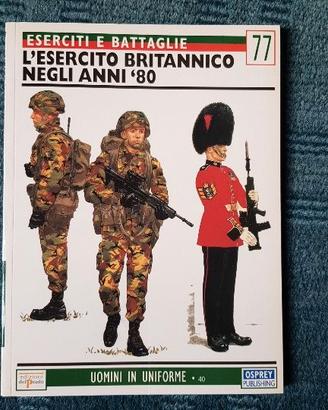 Uniformi L’ ESERCITO BRITANNICO NEGLI ANNI ‘80