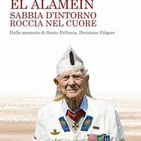El Alamein. Sabbia d’intorno roccia nel cuore