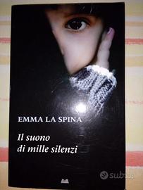 Il Suono Di Mille Silenzi di Emma La Spina