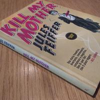 KILL MY MOTHER - Jules Feiffer - Rizzoli