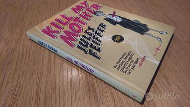 KILL MY MOTHER - Jules Feiffer - Rizzoli