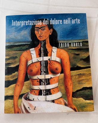 Interpretazione del dolore nell’arte – Frida Kahlo