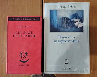 Chiamate telefoniche + Il gaucho - Roberto Bolano