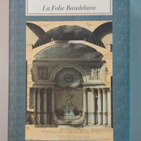 La Folie Baudelaire - Roberto Calasso