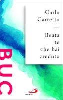 Beata te che hai creduto