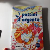 I pattini d'argento - Mary Mapes Dodge - Edizione 