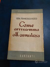 Raro libro Come arrivammo all'armistizio 1946