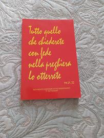 Tutto quello che chiedete con fede lo ottorrete