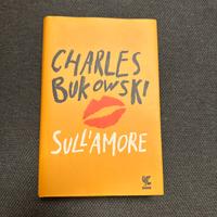 Charles Bukowski sull’Amore