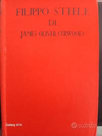FILIPPO STEELE di James Oliver Curwood