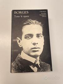 Borges - Tutte le opere - I meridiani - I edizione