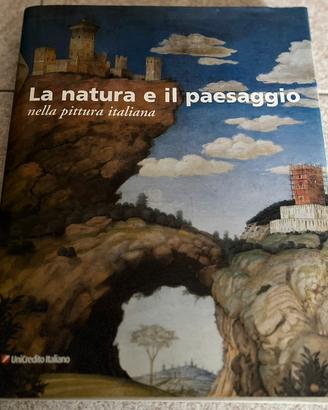LIBRO LA NATURA E IL PAESAGGIO nella pittura itali
