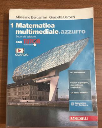 Matematica multimediale azzurro Vol 1 Zanichelli