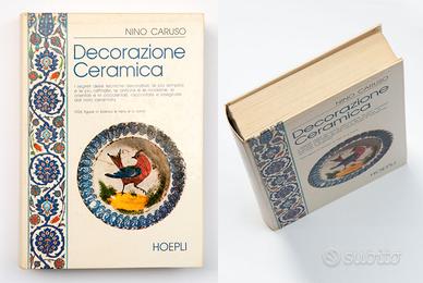 Libro - Decorazione Ceramica, Nino Caruso, Hoepli