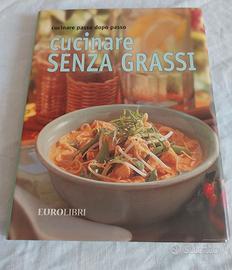 Cucinare senza grassi - Cucinare passo dopo passo