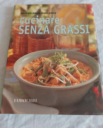Cucinare senza grassi - Cucinare passo dopo passo