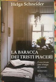 La baracca dei tristi piaceri di Helga Schneider