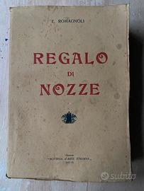 “REGAL0 DI NOZZE” di E. Romagnoli 1933